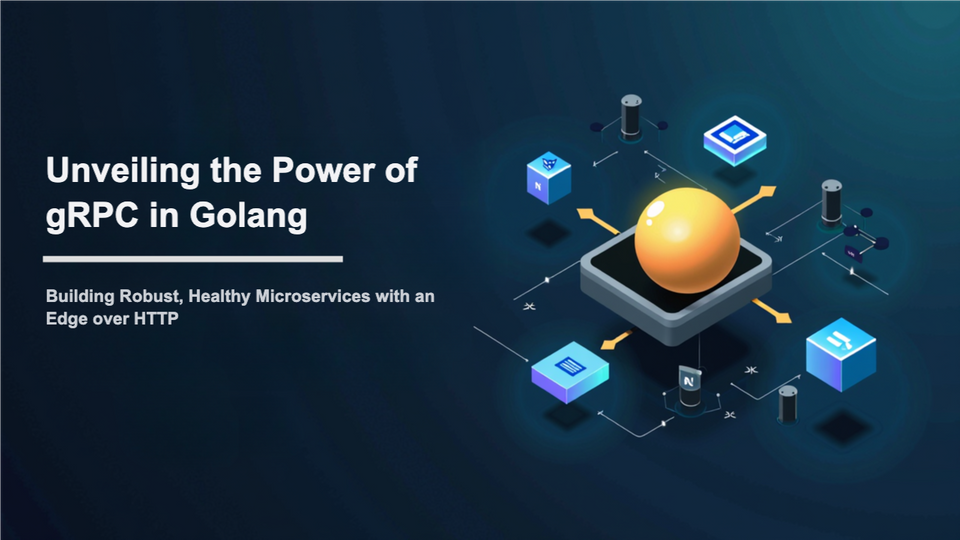Unveiling the Power of gRPC in Golang: Building Robust, Healthy Microservices with an Edge over HTTP